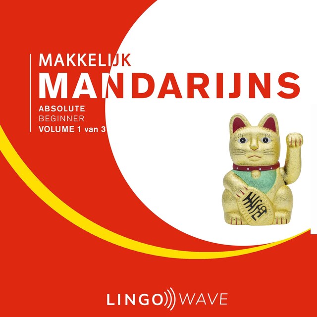 Book cover for Makkelijk Mandarijns - Absolute beginner - Volume 1 van 3