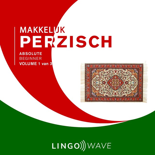 Book cover for Makkelijk Perzisch - Absolute beginner - Volume 1 van 3