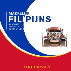 Makkelijk Filipijns - Absolute beginner - Volume 1 van 3 - luisterboek