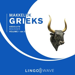 Makkelijk Grieks - Absolute beginner - Volume 1 van 3 - luisterboek