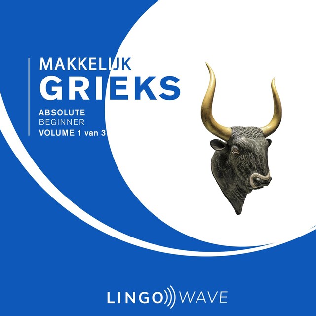 Bokomslag for Makkelijk Grieks - Absolute beginner - Volume 1 van 3