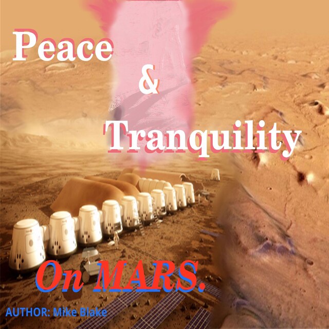 Boekomslag van Peace & Tranquility: On Mars.