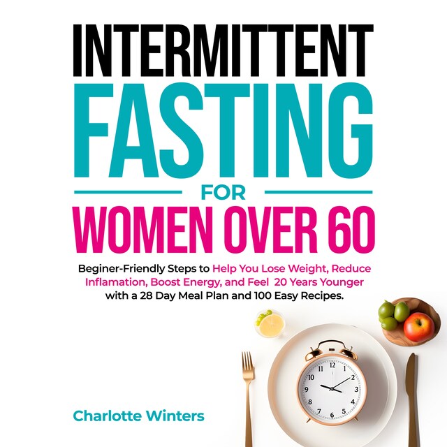 Kirjankansi teokselle Intermittent Fasting for Women over 60