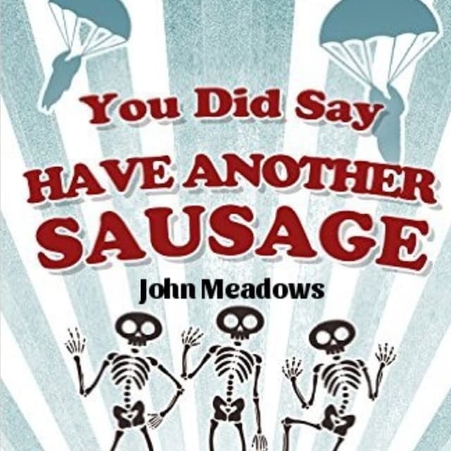 Book cover for You Did Say Have Another Sausage