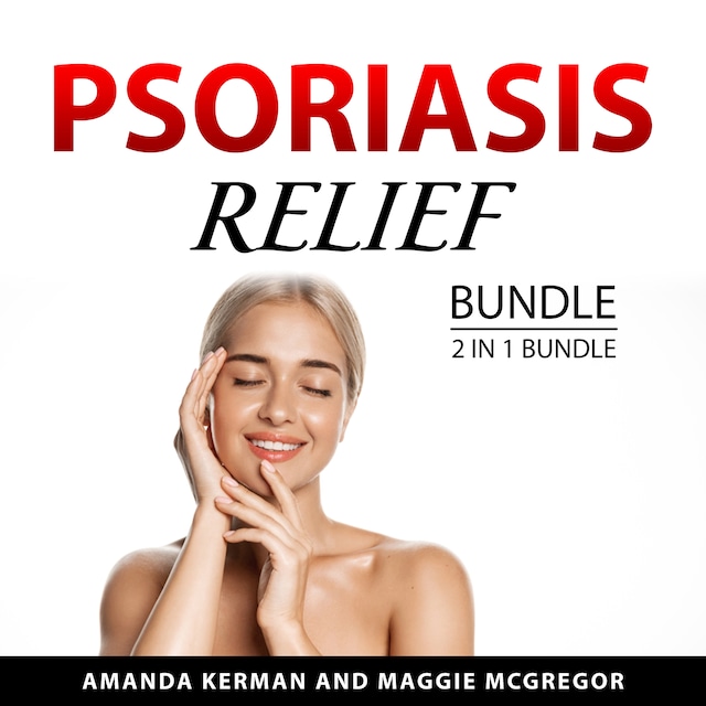 Kirjankansi teokselle Psoriasis Relief Bundle, 2 in 1 Bundle