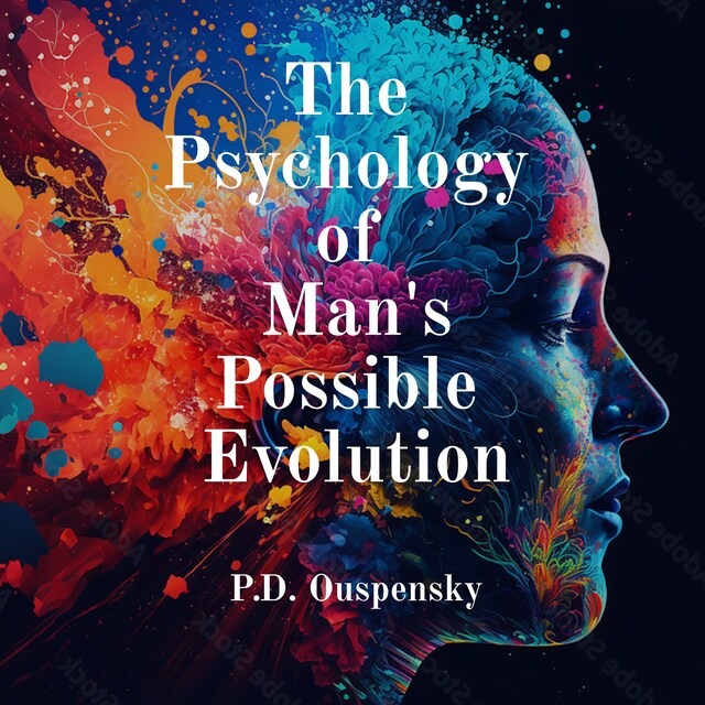 Kirjankansi teokselle The Psychology Of Man's Possible Evolution