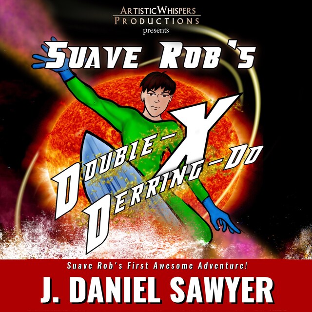 Book cover for Suave Rob's Double-X Derring-Do