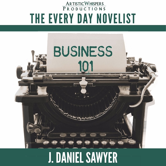 Okładka książki dla Business 101: The Every Day Novelist Book 1