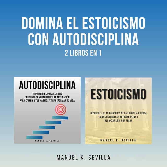 Couverture de livre pour Domina El Estoicismo Con Autodisciplina: 2 Libros en 1