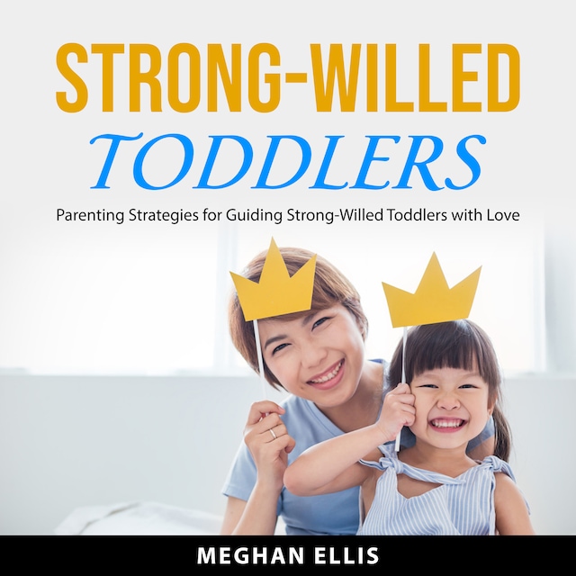 Book cover for Strong-Willed Toddlers