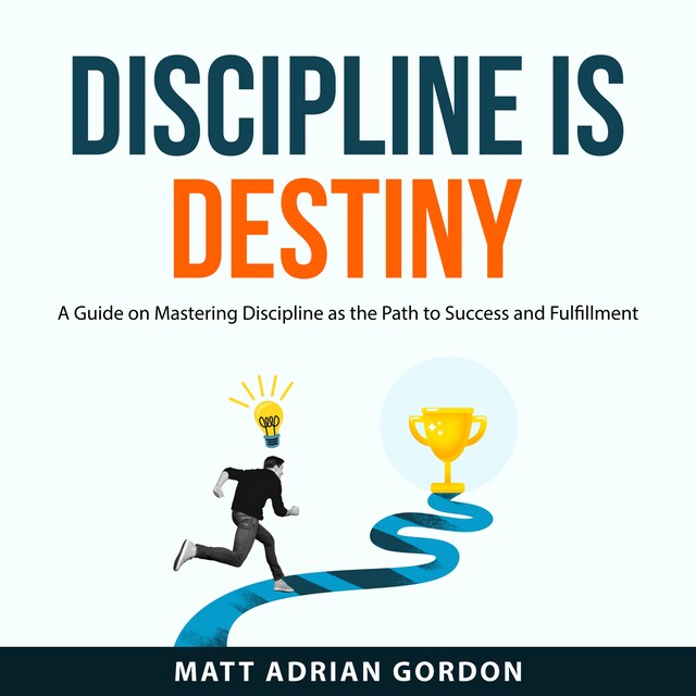 Couverture de livre pour Discipline Is Destiny