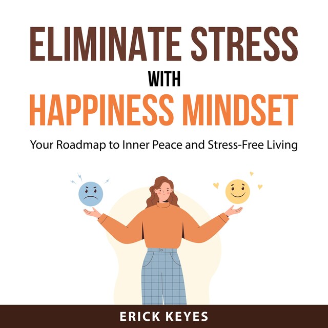 Boekomslag van Eliminate Stress With Happiness Mindset