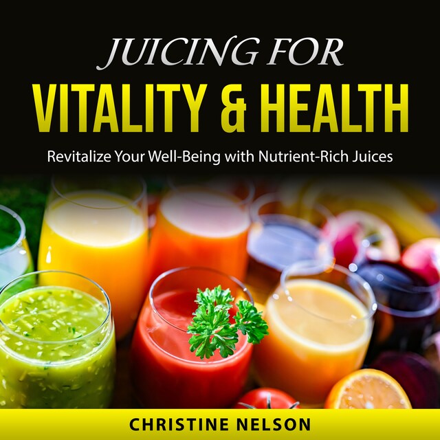 Book cover for Juicing For Vitality & Health