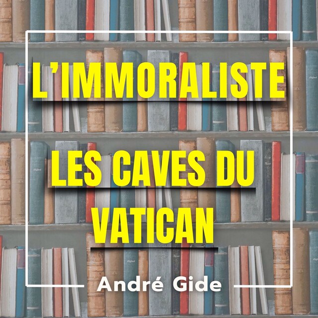 Book cover for L'immoraliste + Les caves du Vatican