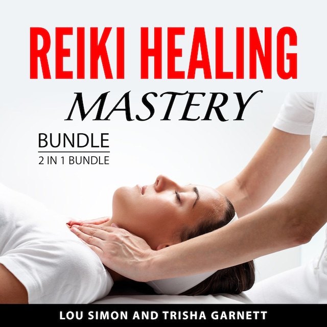 Book cover for Reiki Healing Mastery Bundle, 2 in 1 Bundle