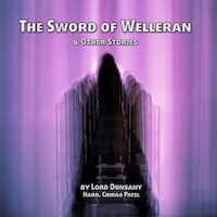 The Sword of Welleran and Other Stories
