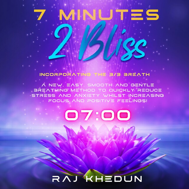 Book cover for 7 Minutes 2 Bliss (Incorporating the 3-3 Breath)