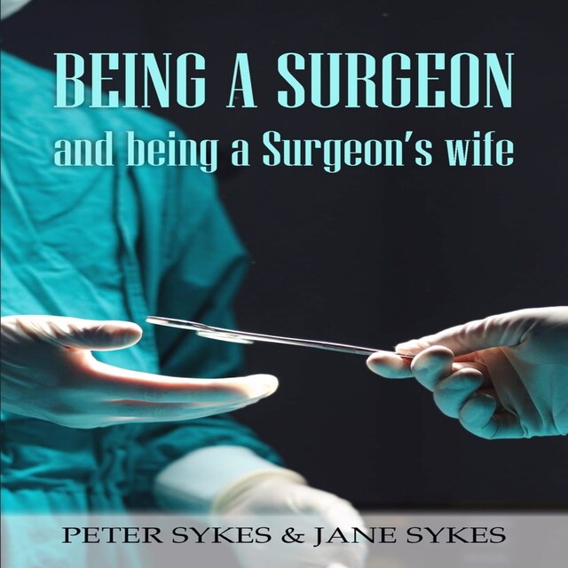 Book cover for Being a Surgeon and Being a Surgeon's Wife