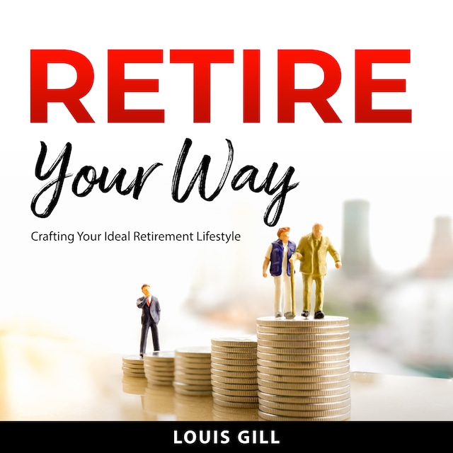 Book cover for Retire Your Way