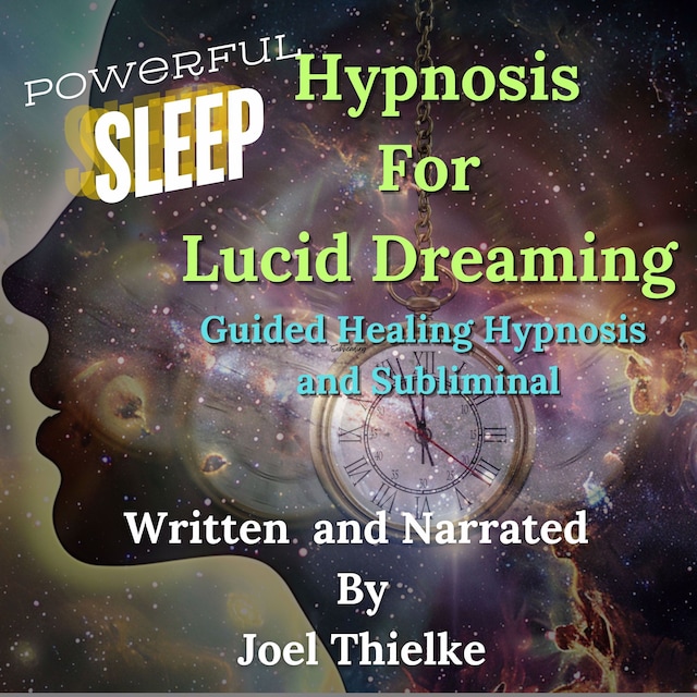 Bogomslag for Powerful Sleep Hypnosis For Lucid Dreaming Guided Healing Hypnosis and Subliminal