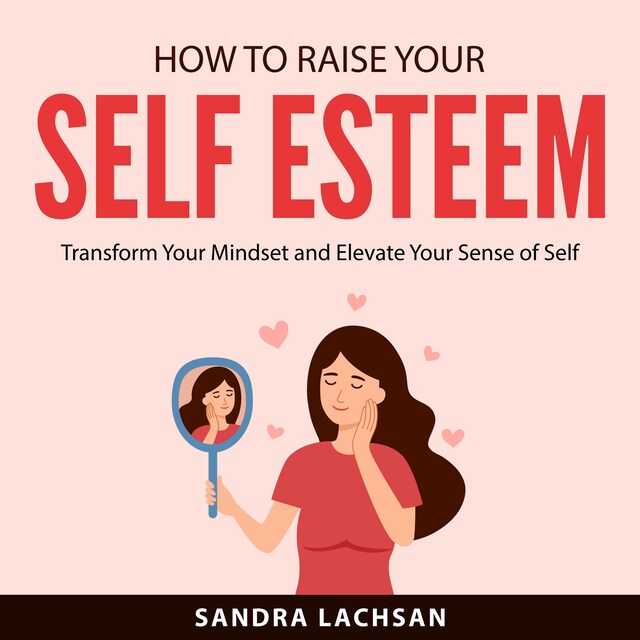 Buchcover für How to Raise Your Self Esteem