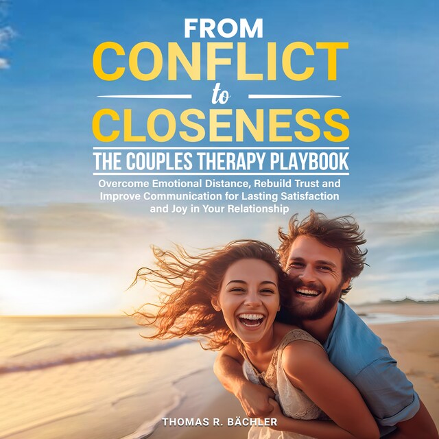 Okładka książki dla From Conflict to Closeness: The Couples Therapy Playbook