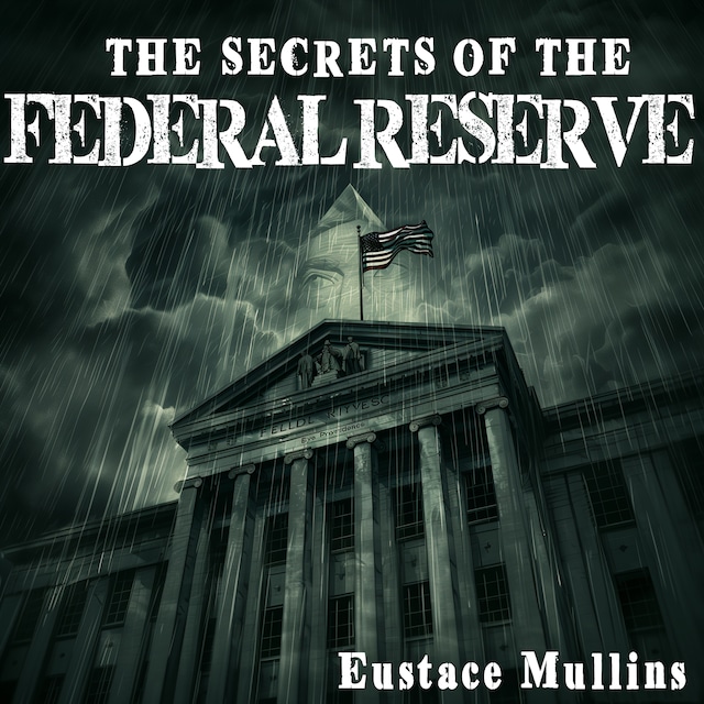 Book cover for The Secrets of the Federal Reserve