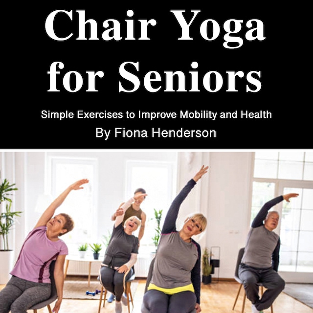 Boekomslag van Chair Yoga for Seniors