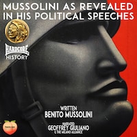 Mussolini As Revealed In His Political Speeches