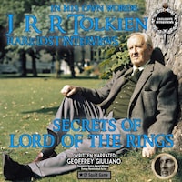 J. R. R. Tolkien In His Own Words