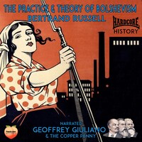 The Practice & Theory Of Bolshevism
