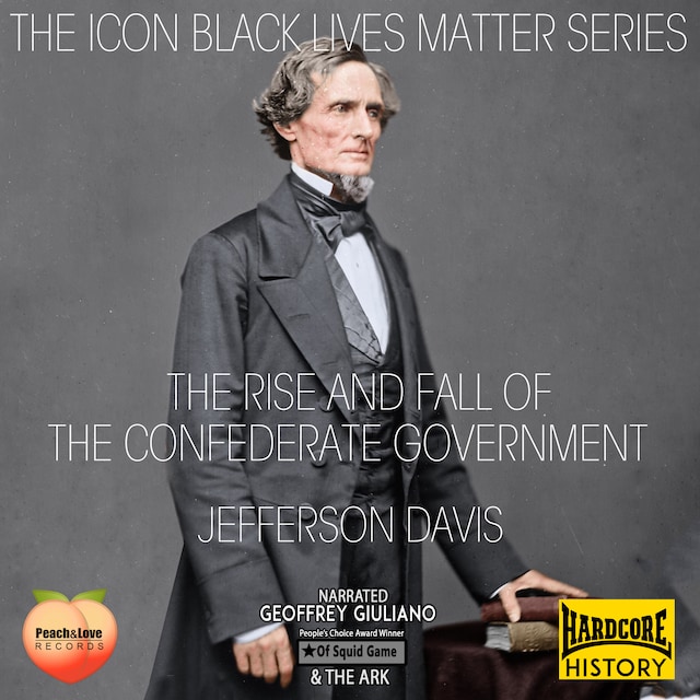 Book cover for The Rise And Fall Of The Confederate Goverment