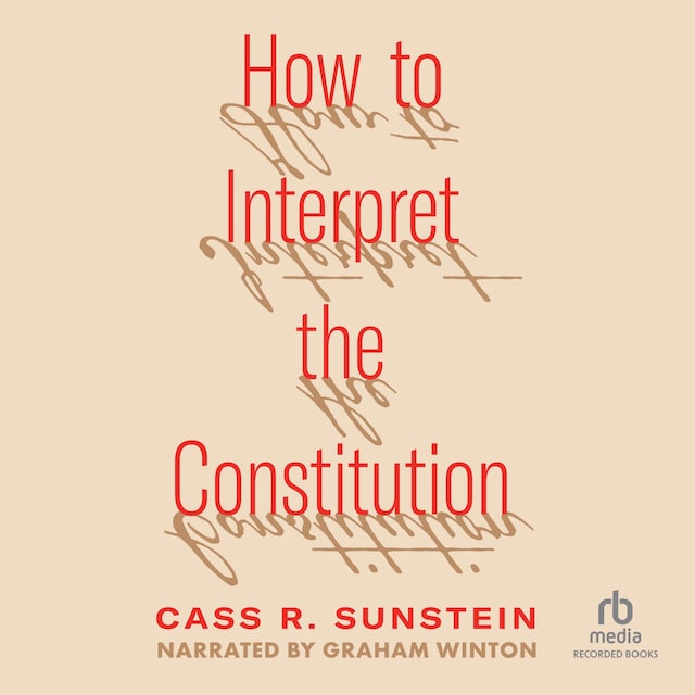 Boekomslag van How to Interpret the Constitution