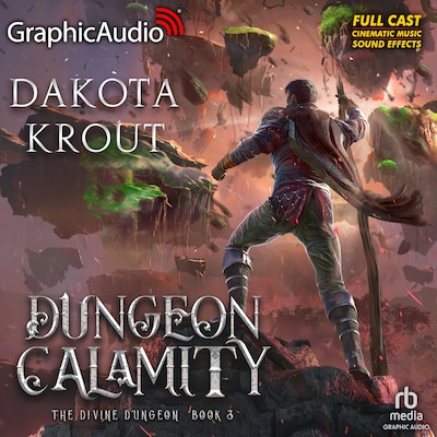 Dungeon Calamity [Dramatized Adaptation]