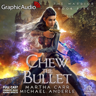 Chew The Bullet [Dramatized Adaptation]