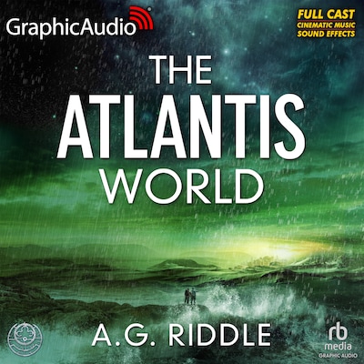 The Atlantis World [Dramatized Adaptation]