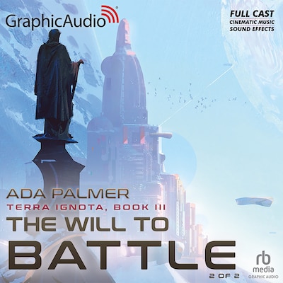 The Will To Battle (2 of 2) [Dramatized Adaptation]