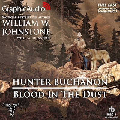 Blood In The Dust [Dramatized Adaptation]