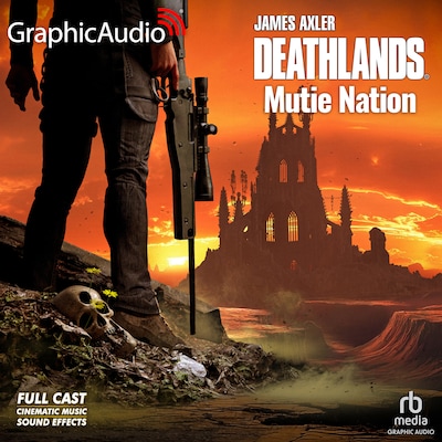 Mutie Nation [Dramatized Adaptation]