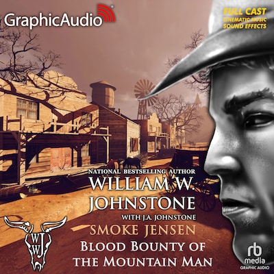 Blood Bounty of the Mountain Man [Dramatized Adaptation]