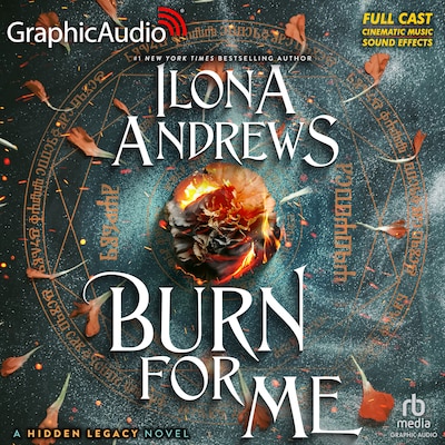 Burn For Me [Dramatized Adaptation]
