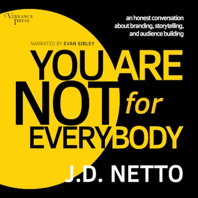 You Are Not for Everybody