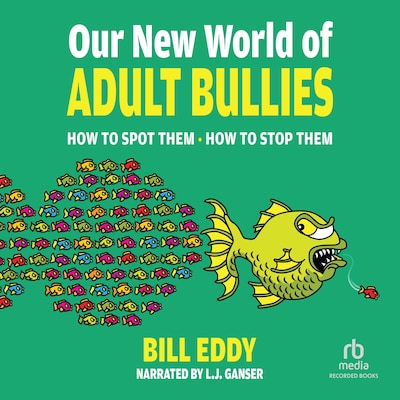 Our New World of Adult Bullies