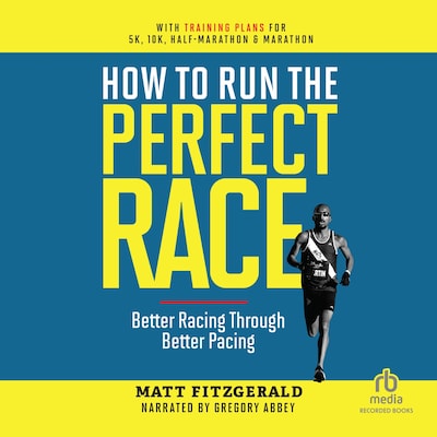 How to Run the Perfect Race