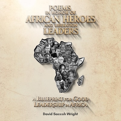 Poems in Honor of African Heroes and Liberation Leaders