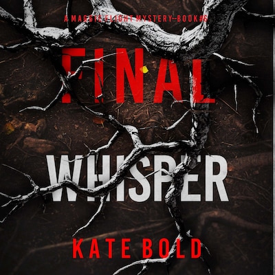 Final Whisper (A Maggie Flight Suspense Thriller—Book Six)
