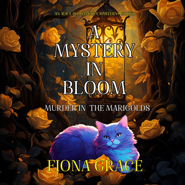 Portada de libro para A Mystery in Bloom: Murder in the Marigolds (An Alice Bloom Cozy Mystery—Book 1)