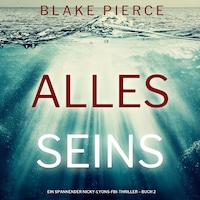 Alles seins (Ein spannender Nicky-Lyons-FBI-Thriller – Buch 2)