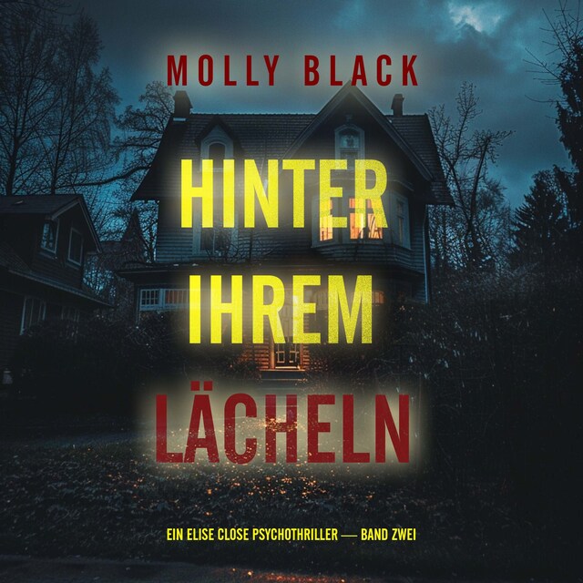 Book cover for Hinter Ihrem Lächeln (Ein Elise Close Psychothriller — Band Zwei) Ein packender Psychothriller voller unerwarteter Wendungen