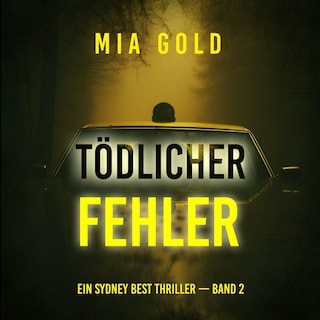Tödlicher Fehler (Ein Sydney Best Thriller — Band 2) als Hörbuch